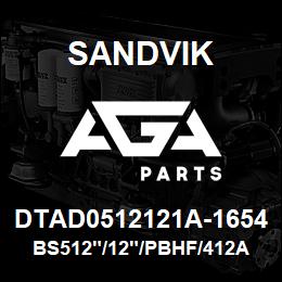 DTAD0512121A-1654 Sandvik BS512"/12"/PBHF/412AR/SKF | AGA Parts