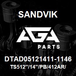 DTAD05121411-1146 Sandvik TS512"/14"/PB/412AR/312B/DM45 | AGA Parts