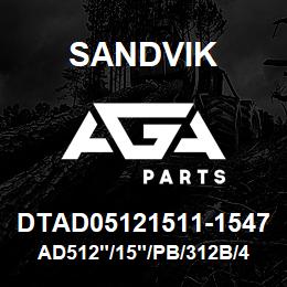 DTAD05121511-1547 Sandvik AD512"/15"/PB/312B/412AR/DML | AGA Parts