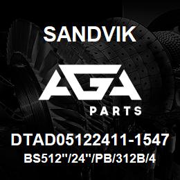 DTAD05122411-1547 Sandvik BS512"/24"/PB/312B/412AR/DM45 | AGA Parts