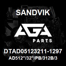 DTAD05123211-1297 Sandvik AD512"/32"/PB/312B/312AR/SKF | AGA Parts