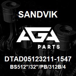 DTAD05123211-1547 Sandvik BS512"/32"/PB/312B/412AR/DM45 | AGA Parts