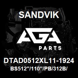 DTAD0512XL11-1924 Sandvik BS512"/110"/PB/312B/312AR/D245KS | AGA Parts