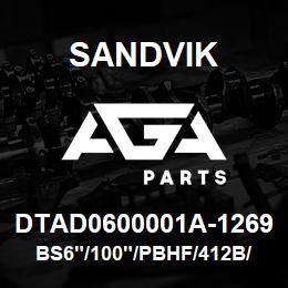 DTAD0600001A-1269 Sandvik BS6"/100"/PBHF/412B/412AR/D55SP | AGA Parts