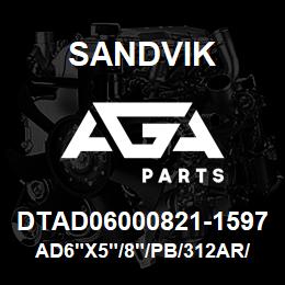 DTAD06000821-1597 Sandvik AD6"X5"/8"/PB/312AR/DM30 | AGA Parts