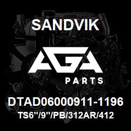 DTAD06000911-1196 Sandvik TS6"/9"/PB/312AR/412B/D50/45KS | AGA Parts