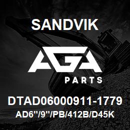 DTAD06000911-1779 Sandvik AD6"/9"/PB/412B/D45KS | AGA Parts