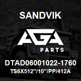 DTAD06001022-1760 Sandvik TS6X512"/10"/PP/412AR/312B/SKF | AGA Parts