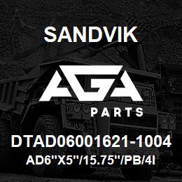 DTAD06001621-1004 Sandvik AD6"X5"/15.75"/PB/4IF/312AR/DML | AGA Parts