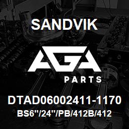 DTAD06002411-1170 Sandvik BS6"/24"/PB/412B/412AR/D50KS | AGA Parts