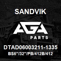 DTAD06003211-1335 Sandvik BS6"/32"/PB/412B/412AR/SKF | AGA Parts