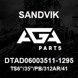 DTAD06003511-1295 Sandvik TS6"/35"/PB/312AR/412B/D55SP | AGA Parts