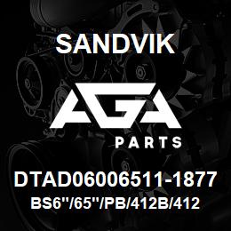 DTAD06006511-1877 Sandvik BS6"/65"/PB/412B/412AR/DR460 | AGA Parts