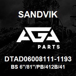 DTAD06008111-1193 Sandvik BS 6"/81"/PB/412B/412AR/SK50/SKF | AGA Parts