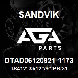 DTAD06120921-1173 Sandvik TS412"X612"/9"/PB/312AR/DRILTECH | AGA Parts