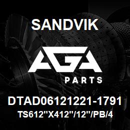 DTAD06121221-1791 Sandvik TS612"X412"/12"/PB/412AR/312AR/CX | AGA Parts