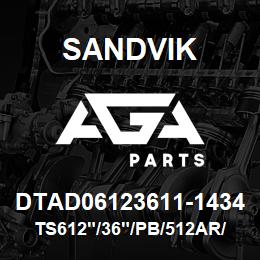 DTAD06123611-1434 Sandvik TS612"/36"/PB/512AR/412B/D55SP | AGA Parts