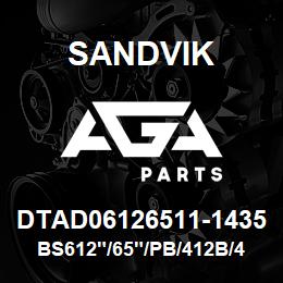 DTAD06126511-1435 Sandvik BS612"/65"/PB/412B/412AR/D55SP | AGA Parts