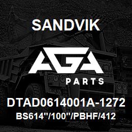 DTAD0614001A-1272 Sandvik BS614"/100"/PBHF/412B/412AR/D55SP | AGA Parts