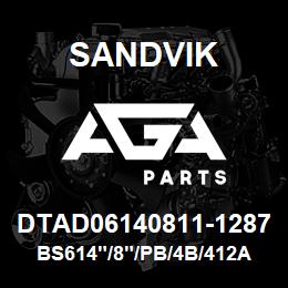 DTAD06140811-1287 Sandvik BS614"/8"/PB/4B/412AR/DM45/DML | AGA Parts