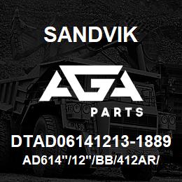 DTAD06141213-1889 Sandvik AD614"/12"/BB/412AR/DMLSP | AGA Parts