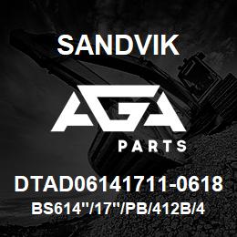 DTAD06141711-0618 Sandvik BS614"/17"/PB/412B/412AR/DML | AGA Parts