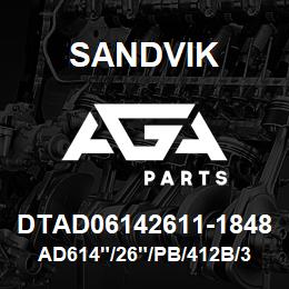 DTAD06142611-1848 Sandvik AD614"/26"/PB/412B/312AR/DM45 | AGA Parts