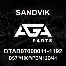 DTAD07000011-1192 Sandvik BS7"/100"/PB/412B/412AR/D55SP | AGA Parts