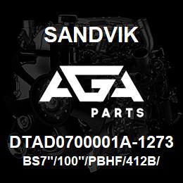 DTAD0700001A-1273 Sandvik BS7"/100"/PBHF/412B/412AR/D55SP | AGA Parts