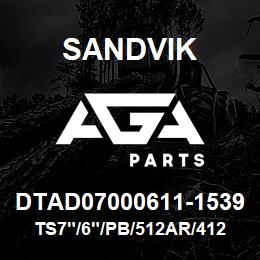 DTAD07000611-1539 Sandvik TS7"/6"/PB/512AR/412B/D75KS | AGA Parts