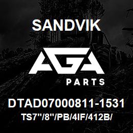 DTAD07000811-1531 Sandvik TS7"/8"/PB/4IF/412B/DML | AGA Parts