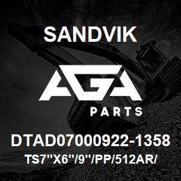 DTAD07000922-1358 Sandvik TS7"X6"/9"/PP/512AR/4B/D45KS | AGA Parts