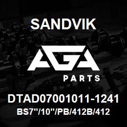 DTAD07001011-1241 Sandvik BS7"/10"/PB/412B/412AR/SK50 | AGA Parts