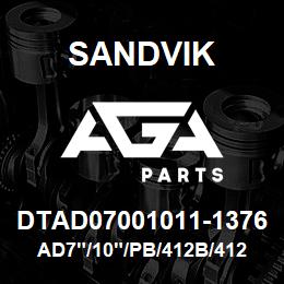 DTAD07001011-1376 Sandvik AD7"/10"/PB/412B/412AR/DML | AGA Parts