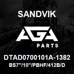 DTAD0700101A-1382 Sandvik BS7"/10"/PBHF/412B/D55 | AGA Parts