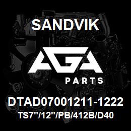 DTAD07001211-1222 Sandvik TS7"/12"/PB/412B/D40K | AGA Parts