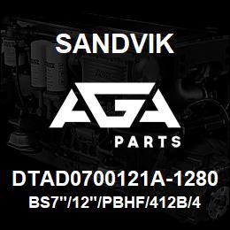 DTAD0700121A-1280 Sandvik BS7"/12"/PBHF/412B/412AR/D40K | AGA Parts