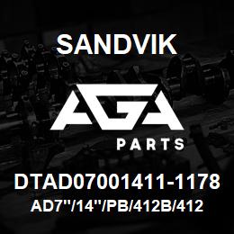 DTAD07001411-1178 Sandvik AD7"/14"/PB/412B/412AR/SKS | AGA Parts