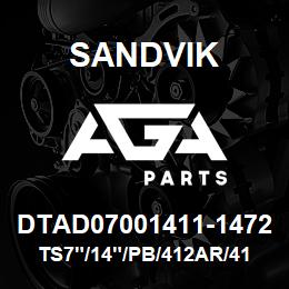 DTAD07001411-1472 Sandvik TS7"/14"/PB/412AR/412B/SK45 | AGA Parts