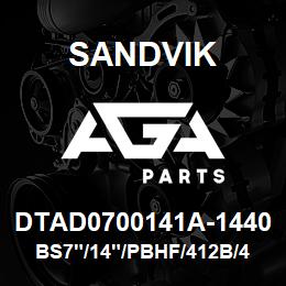 DTAD0700141A-1440 Sandvik BS7"/14"/PBHF/412B/412AR/SKF/SKS | AGA Parts