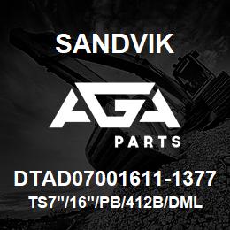 DTAD07001611-1377 Sandvik TS7"/16"/PB/412B/DML | AGA Parts