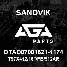 DTAD07001621-1174 Sandvik TS7X412/16"/PB/512AR/312AR/TM40 | AGA Parts