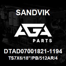 DTAD07001821-1194 Sandvik TS7X6/18"/PB/512AR/412B/SK50/SKF | AGA Parts