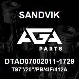 DTAD07002011-1729 Sandvik TS7"/20"/PB/4IF/412AR/DML | AGA Parts