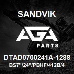 DTAD0700241A-1288 Sandvik BS7"/24"/PBHF/412B/412AR/DM50E | AGA Parts