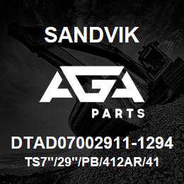 DTAD07002911-1294 Sandvik TS7"/29"/PB/412AR/412B/DM50E | AGA Parts