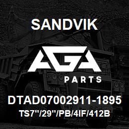 DTAD07002911-1895 Sandvik TS7"/29"/PB/4IF/412B/DML | AGA Parts