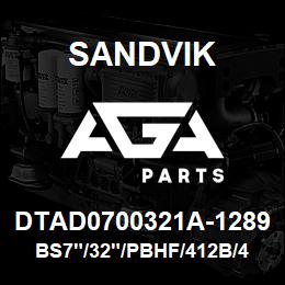 DTAD0700321A-1289 Sandvik BS7"/32"/PBHF/412B/412AR/DM45/50 | AGA Parts