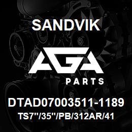 DTAD07003511-1189 Sandvik TS7"/35"/PB/312AR/412B/D55SP | AGA Parts