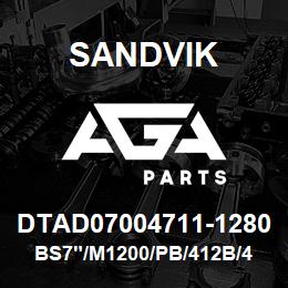 DTAD07004711-1280 Sandvik BS7"/M1200/PB/412B/412AR/DM45/50 | AGA Parts